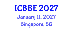 International Conference on Bioinformatics and Biomedical Engineering (ICBBE) January 11, 2027 - Singapore, Singapore