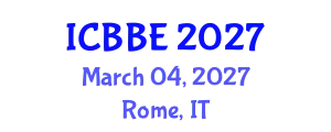 International Conference on Bioinformatics and Biomedical Engineering (ICBBE) March 04, 2027 - Rome, Italy