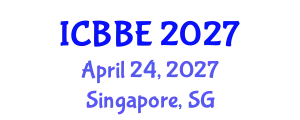 International Conference on Bioinformatics and Biomedical Engineering (ICBBE) April 24, 2027 - Singapore, Singapore