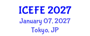 International Conference on Economics and Financial Engineering (ICEFE) January 07, 2027 - Tokyo, Japan