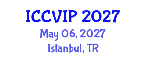 International Conference on Computer Vision and Image Processing (ICCVIP) May 06, 2027 - Istanbul, Turkey