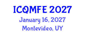 International Conference on Quantitative Methods in Finance and Economics (ICQMFE) January 16, 2027 - Montevideo, Uruguay