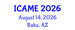 International Conference on Aeronautical and Mechanical Engineering (ICAME) August 14, 2026 - Baku, Azerbaijan