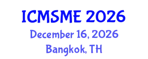 International Conference on Materials Science and Mechanical Engineering (ICMSME) December 16, 2026 - Bangkok, Thailand