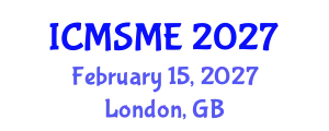 International Conference on Materials Science and Mechanical Engineering (ICMSME) February 15, 2027 - London, United Kingdom