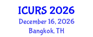 International Conference on Urban and Regional Studies (ICURS) December 16, 2026 - Bangkok, Thailand