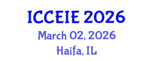 International Conference on Civil, Environmental and Infrastructure Engineering (ICCEIE) March 02, 2026 - Haifa, Israel