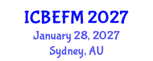 International Conference on Business, Economics, Finance, and Management (ICBEFM) January 28, 2027 - Sydney, Australia