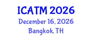 International Conference on Air Transport Management (ICATM) December 16, 2026 - Bangkok, Thailand