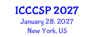 International Conference on Communications, Control and Signal Processing (ICCCSP) January 28, 2027 - New York, United States