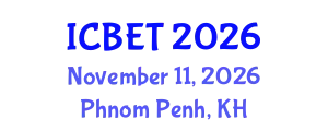International Conference on Biomedical Engineering and Technology (ICBET) November 11, 2026 - Phnom Penh, Cambodia