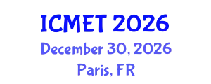 International Conference on Materials Engineering and Technology (ICMET) December 30, 2026 - Paris, France