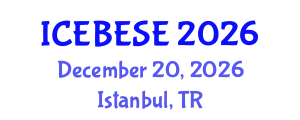 International Conference on Environmental, Biological, Ecological Sciences and Engineering (ICEBESE) December 20, 2026 - Istanbul, Turkey