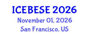 International Conference on Environmental, Biological, Ecological Sciences and Engineering (ICEBESE) November 01, 2026 - San Francisco, United States