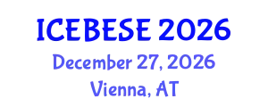 International Conference on Environmental, Biological, Ecological Sciences and Engineering (ICEBESE) December 27, 2026 - Vienna, Austria