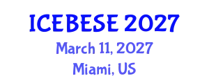 International Conference on Environmental, Biological, Ecological Sciences and Engineering (ICEBESE) March 11, 2027 - Miami, United States