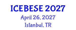 International Conference on Environmental, Biological, Ecological Sciences and Engineering (ICEBESE) April 26, 2027 - Istanbul, Turkey
