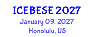 International Conference on Environmental, Biological, Ecological Sciences and Engineering (ICEBESE) January 09, 2027 - Honolulu, United States