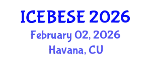 International Conference on Environmental, Biological, Ecological Sciences and Engineering (ICEBESE) February 02, 2026 - Havana, Cuba