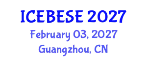International Conference on Environmental, Biological, Ecological Sciences and Engineering (ICEBESE) February 03, 2027 - Guangzhou, China