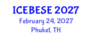 International Conference on Environmental, Biological, Ecological Sciences and Engineering (ICEBESE) February 24, 2027 - Phuket, Thailand