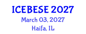 International Conference on Environmental, Biological, Ecological Sciences and Engineering (ICEBESE) March 03, 2027 - Haifa, Israel