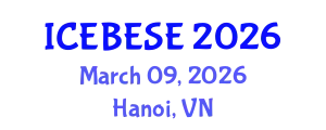 International Conference on Environmental, Biological, Ecological Sciences and Engineering (ICEBESE) March 09, 2026 - Hanoi, Vietnam