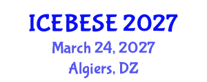 International Conference on Environmental, Biological, Ecological Sciences and Engineering (ICEBESE) March 24, 2027 - Algiers, Algeria