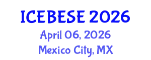 International Conference on Environmental, Biological, Ecological Sciences and Engineering (ICEBESE) April 06, 2026 - Mexico City, Mexico