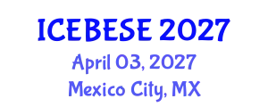 International Conference on Environmental, Biological, Ecological Sciences and Engineering (ICEBESE) April 03, 2027 - Mexico City, Mexico