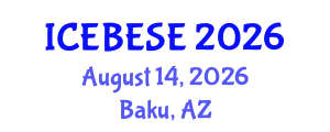 International Conference on Environmental, Biological, Ecological Sciences and Engineering (ICEBESE) August 14, 2026 - Baku, Azerbaijan
