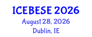 International Conference on Environmental, Biological, Ecological Sciences and Engineering (ICEBESE) August 28, 2026 - Dublin, Ireland