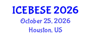 International Conference on Environmental, Biological, Ecological Sciences and Engineering (ICEBESE) October 25, 2026 - Houston, United States