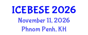 International Conference on Environmental, Biological, Ecological Sciences and Engineering (ICEBESE) November 11, 2026 - Phnom Penh, Cambodia