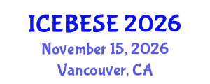 International Conference on Environmental, Biological, Ecological Sciences and Engineering (ICEBESE) November 15, 2026 - Vancouver, Canada