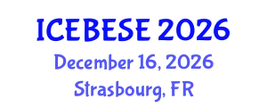 International Conference on Environmental, Biological, Ecological Sciences and Engineering (ICEBESE) December 16, 2026 - Strasbourg, France