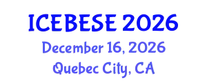 International Conference on Environmental, Biological, Ecological Sciences and Engineering (ICEBESE) December 16, 2026 - Quebec City, Canada