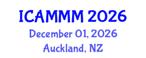 International Conference on Applied Mechanics, Materials, and Manufacturing (ICAMMM) December 01, 2026 - Auckland, New Zealand