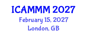 International Conference on Applied Mechanics, Materials, and Manufacturing (ICAMMM) February 15, 2027 - London, United Kingdom