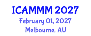 International Conference on Applied Mechanics, Materials, and Manufacturing (ICAMMM) February 01, 2027 - Melbourne, Australia