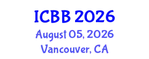 International Conference on Biotechnology and Bioengineering (ICBB) August 05, 2026 - Vancouver, Canada