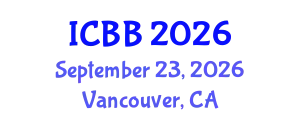 International Conference on Biotechnology and Bioengineering (ICBB) September 23, 2026 - Vancouver, Canada