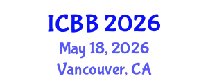 International Conference on Biotechnology and Bioengineering (ICBB) May 18, 2026 - Vancouver, Canada