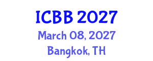 International Conference on Biotechnology and Bioengineering (ICBB) March 08, 2027 - Bangkok, Thailand