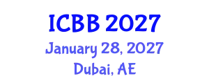 International Conference on Biotechnology and Bioengineering (ICBB) January 28, 2027 - Dubai, United Arab Emirates