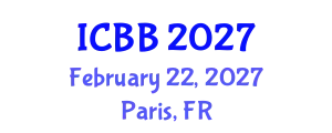 International Conference on Biotechnology and Bioengineering (ICBB) February 22, 2027 - Paris, France