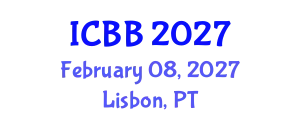 International Conference on Biotechnology and Bioengineering (ICBB) February 08, 2027 - Lisbon, Portugal