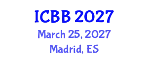 International Conference on Biotechnology and Bioengineering (ICBB) March 25, 2027 - Madrid, Spain