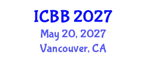 International Conference on Biotechnology and Bioengineering (ICBB) May 20, 2027 - Vancouver, Canada