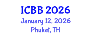 International Conference on Biotechnology and Bioengineering (ICBB) January 12, 2026 - Phuket, Thailand